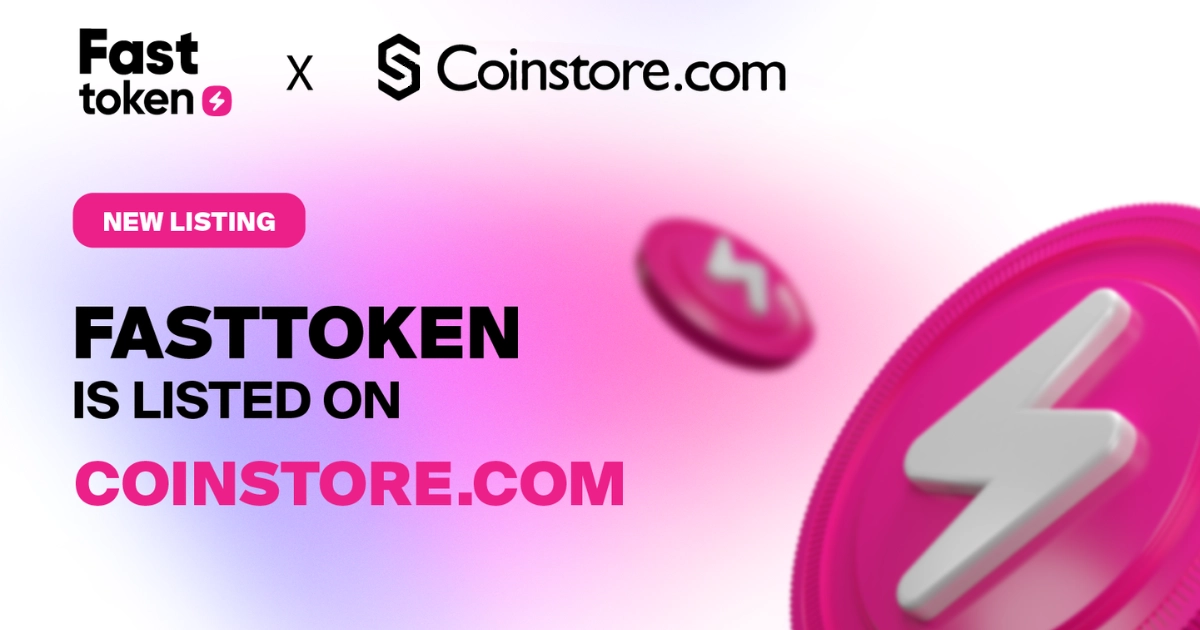 Fasttoken (FTN) artık 20 Mart'tan itibaren Coinstore'da listelenecek