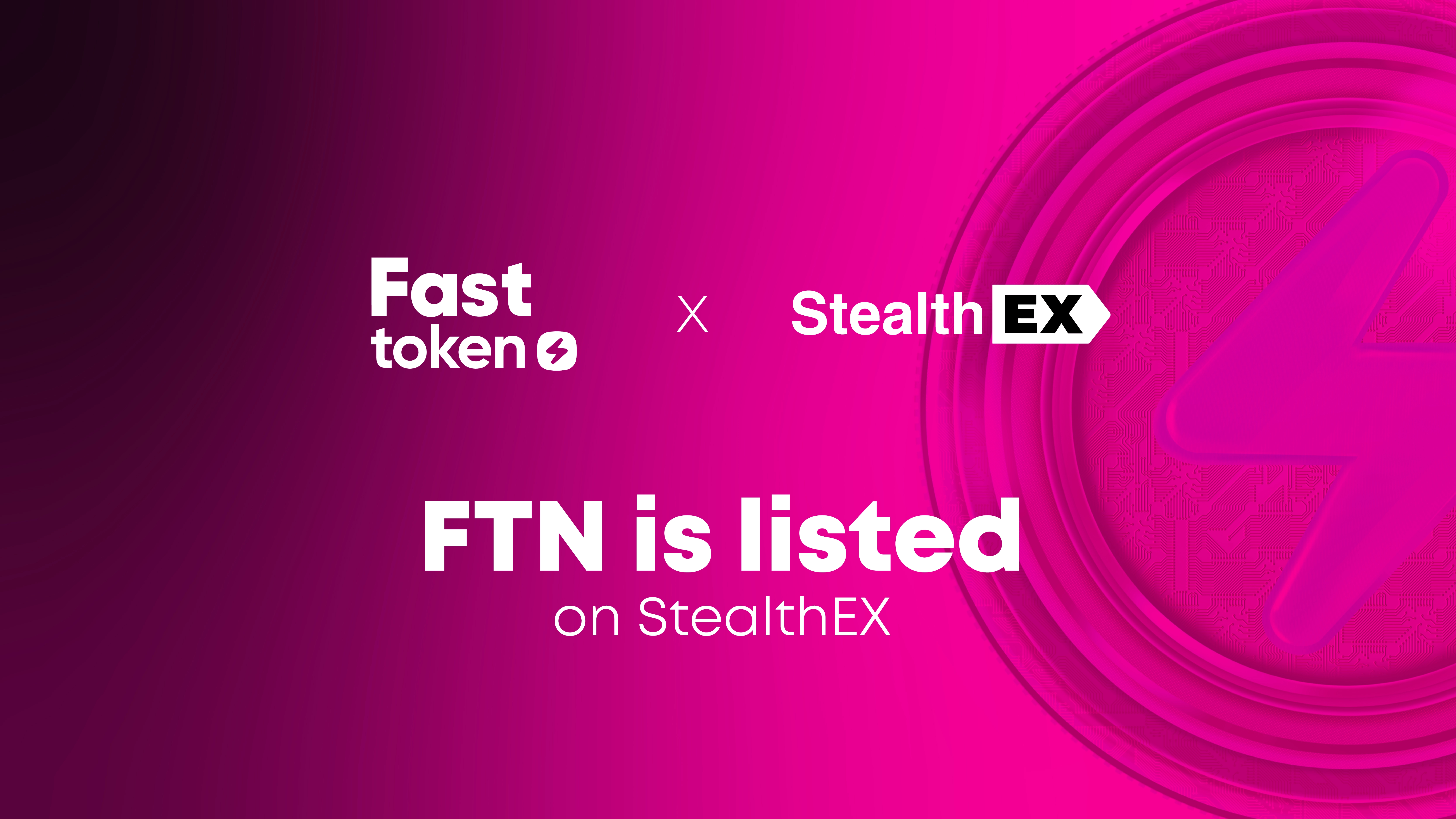 Fasttoken (FTN) désormais répertorié sur StealthEX